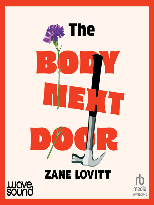Title details for The Body Next Door by Zane Lovitt - Available